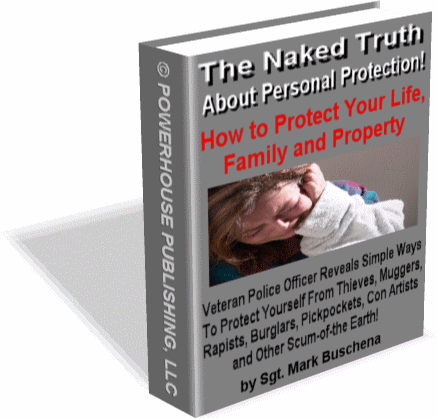 The Naked Truth About Personal Protection! Sgt. Mark Buschena